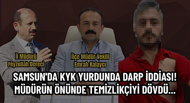 Samsun'da KYK Yurdunda Darp İddiası! Müdürün Önünde Temizlikçiyi Dövdü...