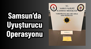 Samsun’da Uyuşturucu Operasyonu