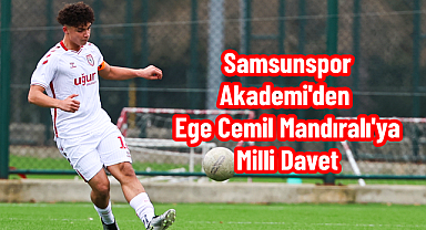 Samsunspor Akademi'den Ege Cemil Mandıralı'ya Milli Davet