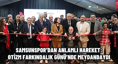 Samsunspor'dan Anlamlı Hareket: Otizm Farkındalık Günü'nde Meydandaydı