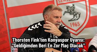 Thorsten Fink’ten Konyaspor Uyarısı: 