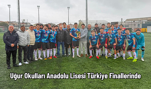 Uğur Okulları Anadolu Lisesi Türkiye Finallerinde
