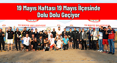 19 Mayıs Haftası 19 Mayıs İlçesinde Dolu Dolu Geçiyor