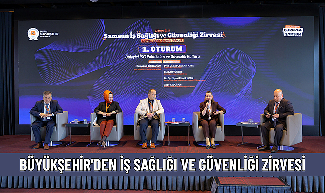 BÜYÜKŞEHİR’DEN İŞ SAĞLIĞI VE GÜVENLİĞİ ZİRVESİ