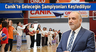 Canik'te Geleceğin Şampiyonları Keşfediliyor 