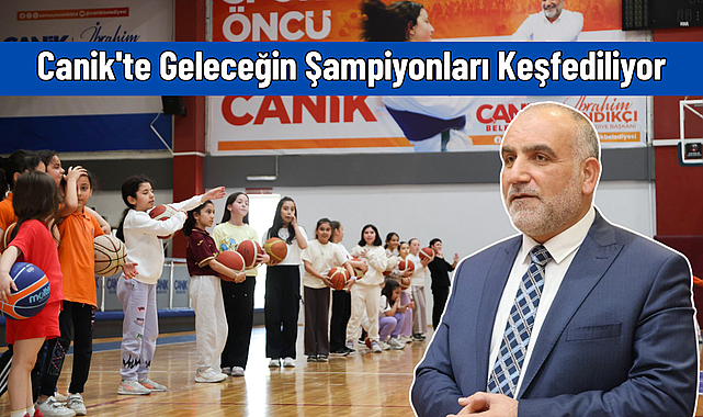Canik'te Geleceğin Şampiyonları Keşfediliyor