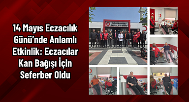 Eczacılar Kan Bağışı İçin Seferber Oldu