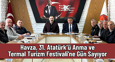 Havza, 31. Atatürk'ü Anma ve Termal Turizm Festivali'ne Gün Sayıyor