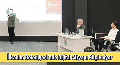İlkadım Belediyesi’nde Dijital Altyapı Güçleniyor