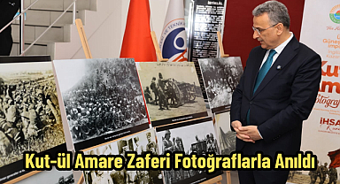 Kut-ül Amare Zaferi Fotoğraflarla Anıldı