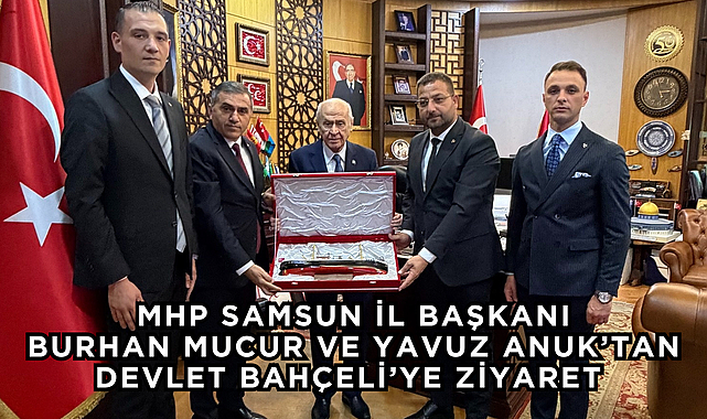 MHP Samsun İl Başkanı Burhan Mucur, Genel Başkan Devlet Bahçeli’ye Ziyaret