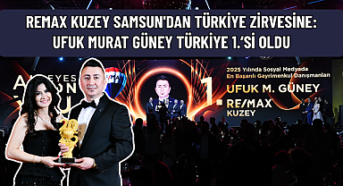 REMAX KUZEY SAMSUN'DAN TÜRKİYE ZİRVESİNE: UFUK MURAT GÜNEY TÜRKİYE 1.'Sİ OLDU