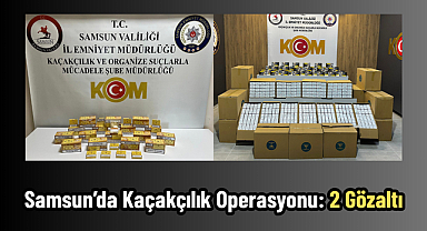 Samsun’da Kaçakçılık Operasyonu: 2 Gözaltı
