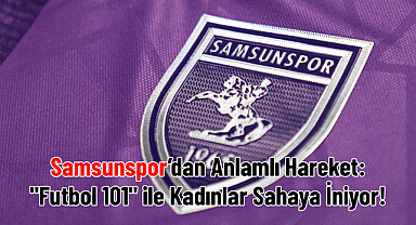 Samsunspor’dan Anlamlı Hareket: 