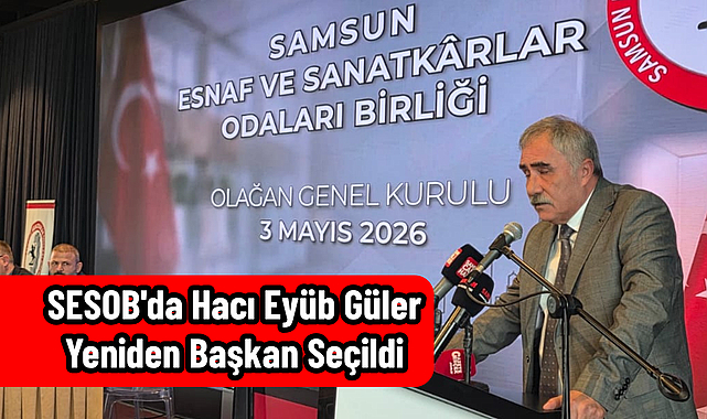 SESOB'da Hacı Eyüb Güler Güven Tazeledi