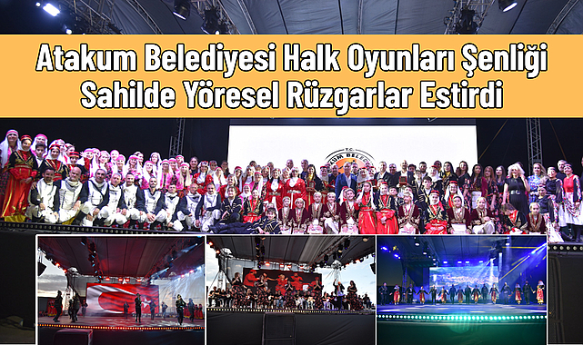 Atakum Belediyesi Halk Oyunları Şenliği Sahilde Yöresel Rüzgarlar Estirdi