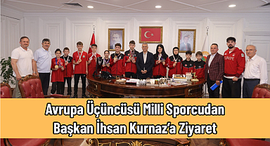 Avrupa Üçüncüsü Milli Sporcudan Başkan İhsan Kurnaz’a Ziyaret