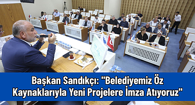 Başkan Sandıkçı: 