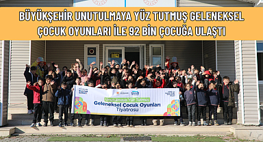 BÜYÜKŞEHİR GELENEKSEL ÇOCUK OYUNLARI İLE 92 BİN ÇOCUĞA ULAŞTI