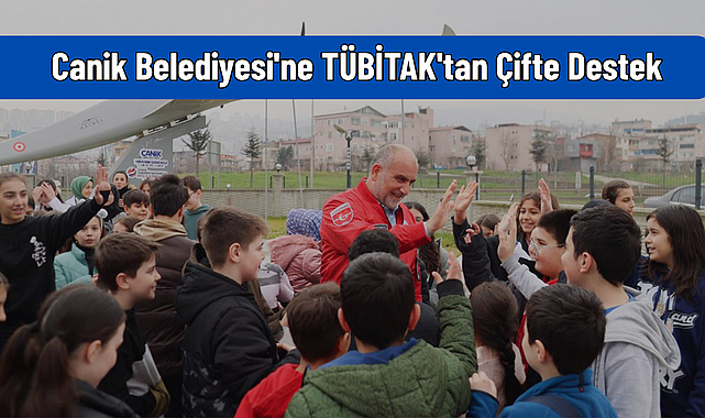 Canik Belediyesi'ne TÜBİTAK'tan Çifte Destek