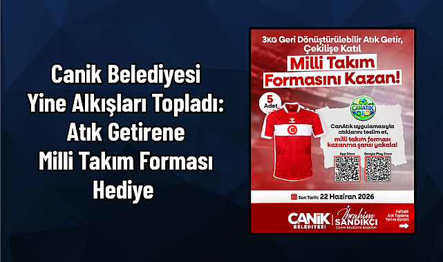 Canik Belediyesi Yine Alkışları Topladı: Atık Getirene Milli Takım Forması Hediye
