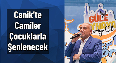 Canik'te Camiler Çocuklarla Şenlenecek 