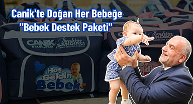 Canik'te Doğan Her Bebeğe