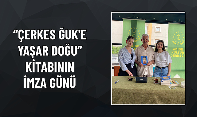 “ÇERKES ĞUK'E YAŞAR DOĞU” KİTABININ İMZA GÜNÜ