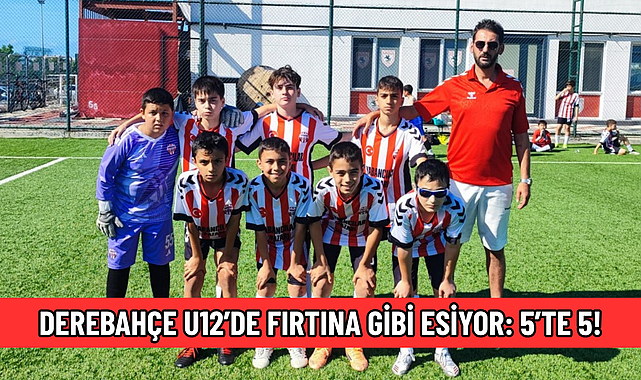 DEREBAHÇE U12’DE FIRTINA GİBİ ESİYOR: 5’TE 5!