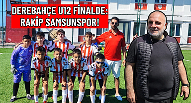 DEREBAHÇE U12 FİNALDE: RAKİP SAMSUNSPOR!