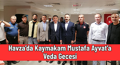Havza’da Kaymakam Mustafa Ayvat’a Veda Gecesi
