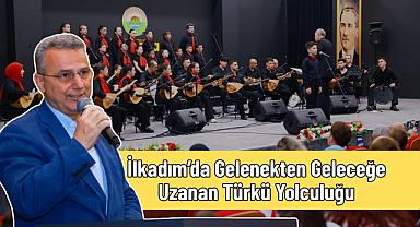 İlkadım’da Gelenekten Geleceğe Uzanan Türkü Yolculuğu