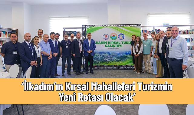 İlkadım’da Kırsal Turizm Çalıştayı Yapıldı