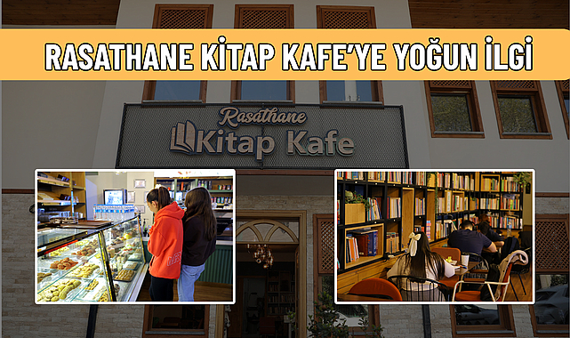 RASATHANE KİTAP KAFE’YE YOĞUN İLGİ