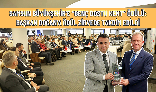 SAMSUN BÜYÜKŞEHİR’E “GENÇ DOSTU KENT” ÖDÜLÜ