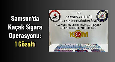 Samsun'da Kaçak Sigara Operasyonu: 1 Gözaltı