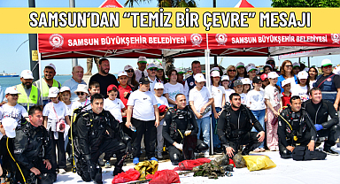 SAMSUN’DAN “TEMİZ BİR ÇEVRE” MESAJI