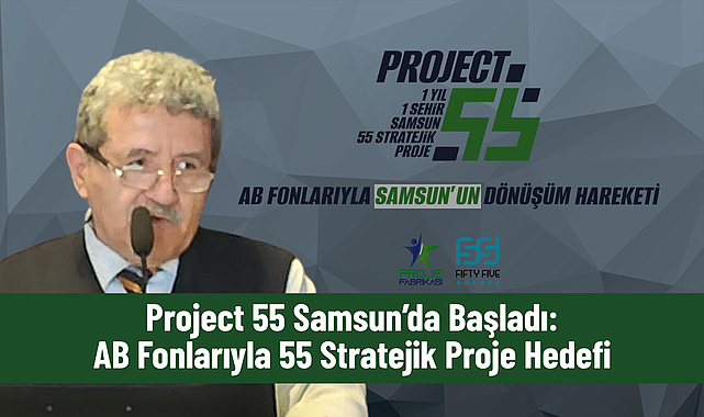 Samsun İçin Project 55 Hareketi: AB Fonlarıyla Yeni Proje Modeli Tanıtıldı