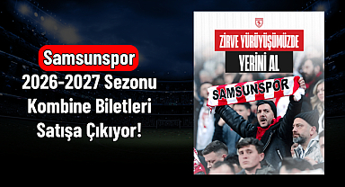 Samsunspor 2026-2027 Sezonu Kombine Biletleri Satışa Çıkıyor!