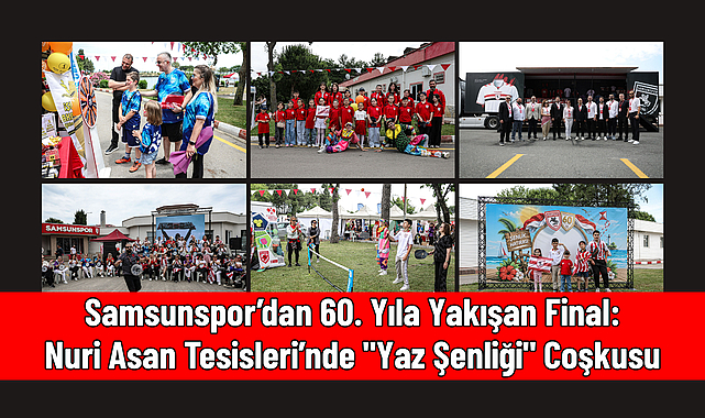Samsunspor’dan 60. Yıla Yakışan Final: Nuri Asan Tesisleri’nde