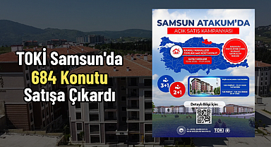TOKİ Samsun'da 684 Konutu Satışa Çıkardı