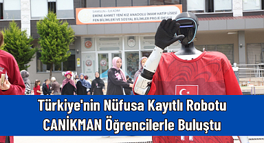 Türkiye'nin Nüfusa Kayıtlı Robotu CANİKMAN Öğrencilerle Buluştu