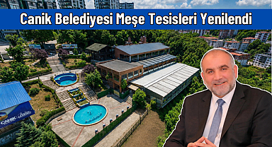 Canik Belediyesi Meşe Tesisleri Yenilendi
