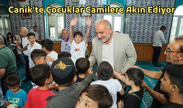 Canik Belediyesi’nden Örnek Proje: Çocuklar Camilere Akın Ediyor 