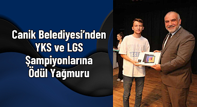 Canik Belediyesi’nden YKS ve LGS Şampiyonlarına Ödül Yağmuru