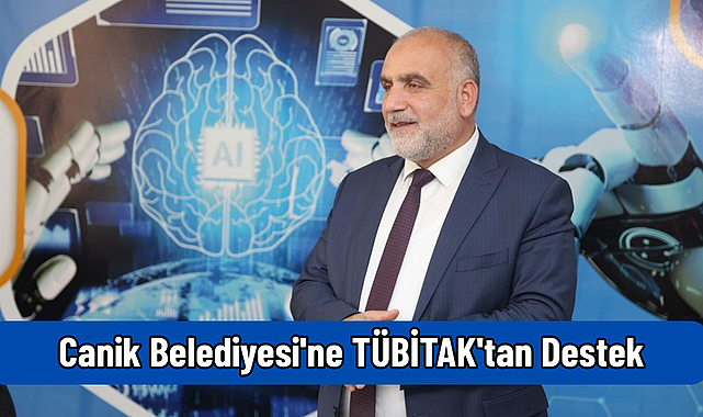 Canik Belediyesi'ne TÜBİTAK'tan Destek