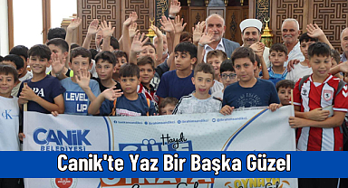 Canik'te Yaz Bir Başka Güzel