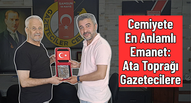 CEMİYETE EN ANLAMLI EMANET: ATA TOPRAĞI GAZETECİLERE!