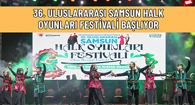 DÜNYANIN RENKLERİ BİR KEZ DAHA SAMSUN'DA BULUŞUYOR!