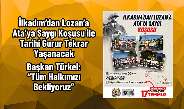 İlkadım’dan Lozan’a Ata’ya Saygı Koşusu ile Tarihi Gurur Tekrar Yaşanacak